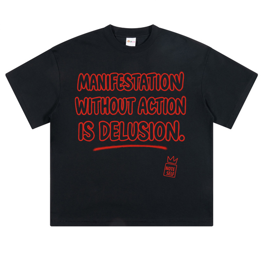 “Manifestation Without Action” Tee – Note 2 Self®